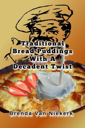 Book cover of Traditional Bread Puddings With A Decadent Twist
