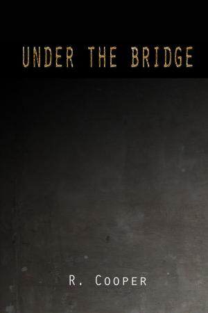 Cover of the book Under the Bridge by Ryder Bailey