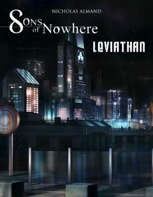 Cover of the book Sons of Nowhere: Leviathan by Ashley Adderley