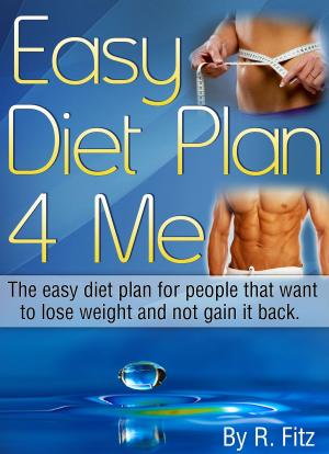 Cover of the book Easy Diet Plan 4 Me by Gil Rivière-Wekstein