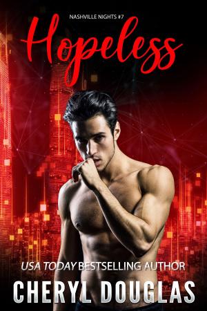 Cover of the book Hopeless (Book Seven, Nashville Nights) by Cheryl Douglas