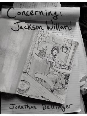 Cover of the book Concerning Jackson Willard by Carla Parola