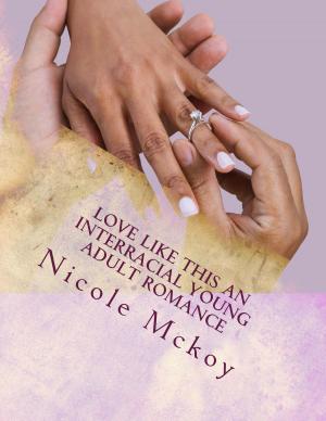 Cover of the book Love Like This (Interracial Young Adult Romance) by Doris J. Lorenz