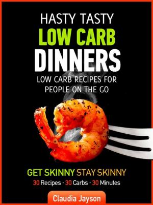Cover of the book Hasty Tasty Low Carb Dinners by Sandrine Martinez, Sadko Martinez
