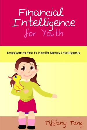 Cover of the book Financial Intelligence for Youth by Sharon Naylor, Michelle Roth, Henry Roth