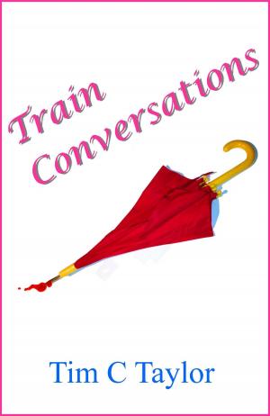 Cover of the book Train Conversations by James Casey