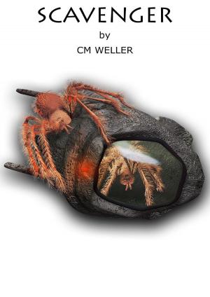 Cover of the book Scavenger by C M Weller