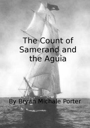 Cover of the book The Count of Samerand and the Aguia by Frank Turner Hollon