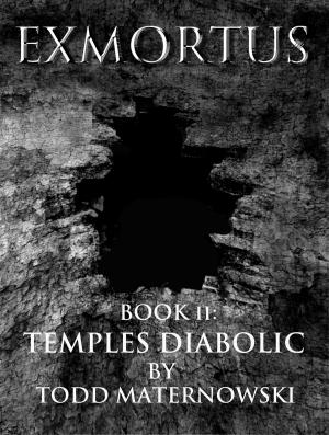 Cover of the book Exmortus II: Temples Diabolic by Jonathan Lenahan