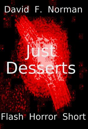 Cover of the book Just Desserts by F.J. Hansen