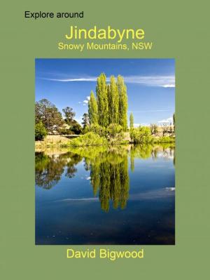 Book cover of Explore around Jindabyne, Snowy Mountains, New South Wales