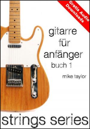 Book cover of Gitarre für Anfänger Buch 1