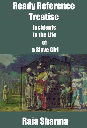 Book cover of Ready Reference Treatise: Incidents in the Life of a Slave Girl