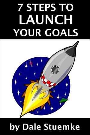 Cover of the book 7 Steps to Launch Your Goals by Sherry Woodcock