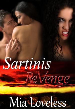 Cover of the book Sartinis Revenge by Alanea Alder
