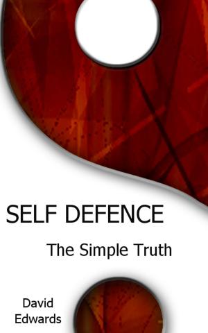 Book cover of Self Defence: The Simple Truth