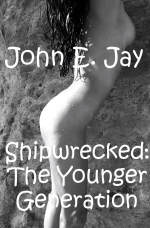 Cover of the book Shipwrecked:The Younger Generation by John E. Jay