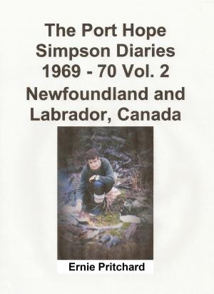 Book cover of The Port Hope Simpson Diaries 1969: 70 Vol. 2 Newfoundland and Labrador, Canada: Summit Special