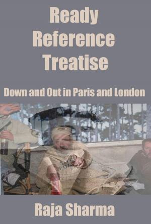 Book cover of Ready Reference Treatise: Down and Out in Paris and London