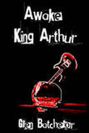 bigCover of the book Awake King Arthur by 