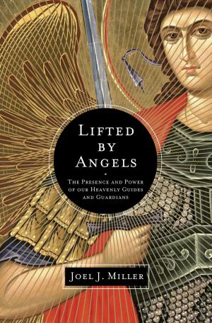 Cover of the book Lifted by Angels by Thomas Nelson