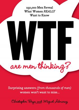 Cover of the book WTF Are Men Thinking? by Deborah Abela
