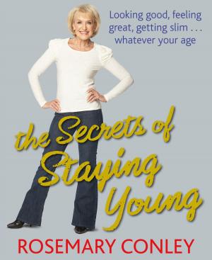Cover of the book The Secrets of Staying Young by Donna J. Farris