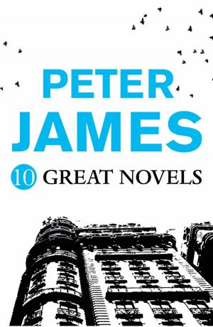Book cover of Peter James - 10 GREAT NOVELS