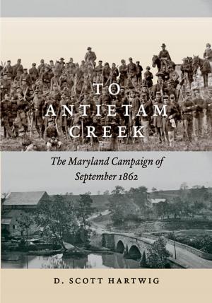 Cover of the book To Antietam Creek by Dinah Miller, Annette Hanson