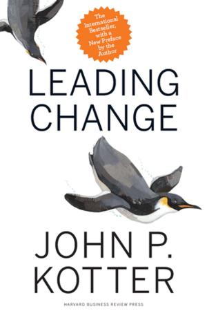 Cover of the book Leading Change, With a New Preface by the Author by Leonard A. Schlesinger, Charles F. Kiefer