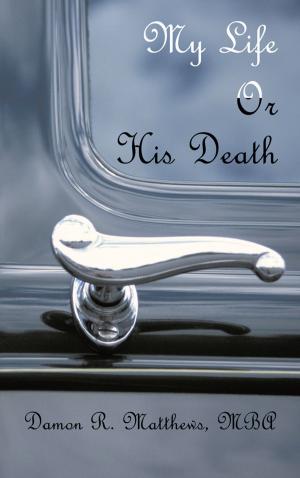 Cover of the book My Life or His Death by Countee Troupe, Daniel Dinan
