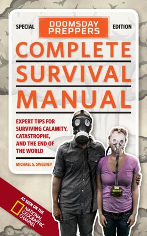 Cover of the book Doomsday Preppers Complete Survival Manual by Melissa Stewart
