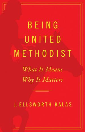Cover of the book Being United Methodist by James A. Harnish