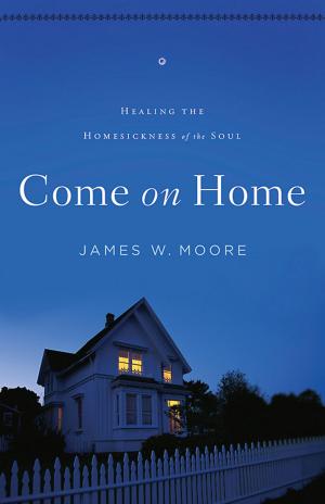 Cover of the book Come On Home by James A. Harnish, James, A. Harnish