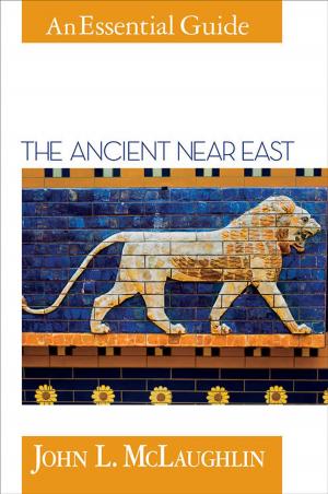 Cover of the book The Ancient Near East by Jonathan D. Keaton, Ernest S. Lyght
