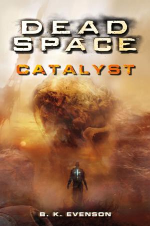 Cover of the book Dead Space: Catalyst by Leigh Butler