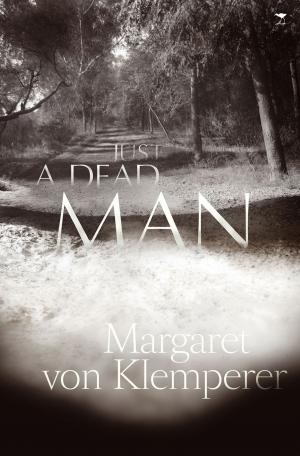 Cover of the book Just a Dead Man by Garth Thompson