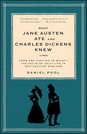 Cover of the book What Jane Austen Ate and Charles Dickens Knew by Gordon Inkeles
