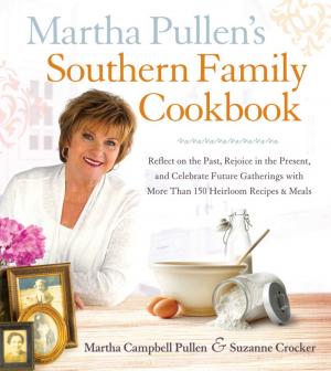 Cover of the book Martha Pullen's Southern Family Cookbook by Cornelia Trischberger