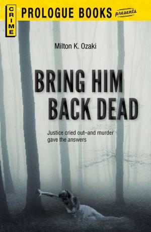 Cover of the book Bring Him Back Dead by Louis Trimble