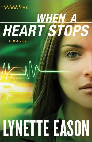 Cover of the book When a Heart Stops (Deadly Reunions Book #2) by Susan Anne Mason