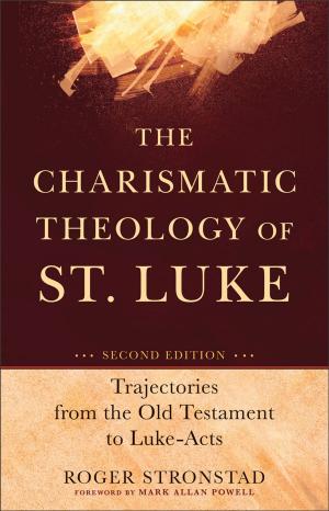 Cover of the book The Charismatic Theology of St. Luke by Dr. Ski Chilton, Dr. Margaret Rukstalis, A. J. Gregory