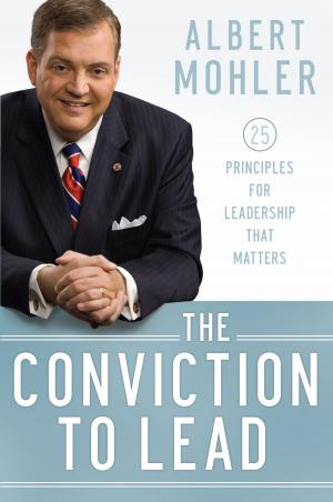 Cover of the book Conviction to Lead, The by Tim Keel