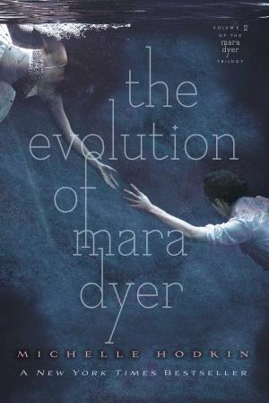 Cover of the book The Evolution of Mara Dyer by Noah Lukeman