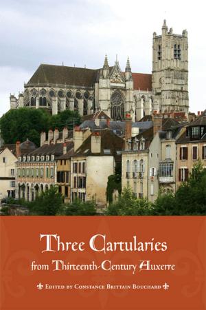 Cover of the book Three Cartularies from Thirteenth Century Auxerre by Barbara N. Sargent-Baur