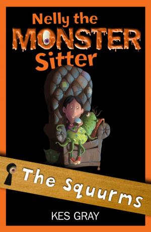Cover of the book Nelly The Monster Sitter: 02: The Squurms by Adam Blade