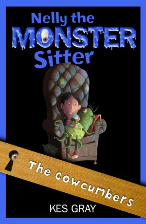 Cover of the book Nelly The Monster Sitter: 04: The Cowcumbers by Adam Blade