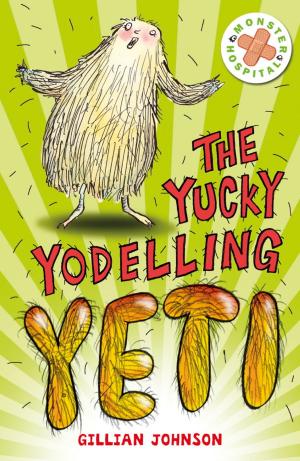 Cover of the book Monster Hospital: 3: The Yucky Yodelling Yeti by Adam Blade