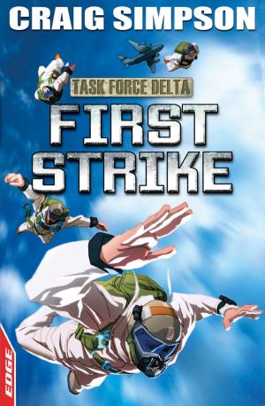 Cover of the book EDGE: Task Force Delta 3: First Strike by Adam Blade