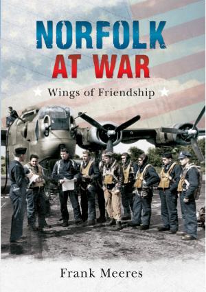 Cover of the book Norfolk at War by Jim Morris